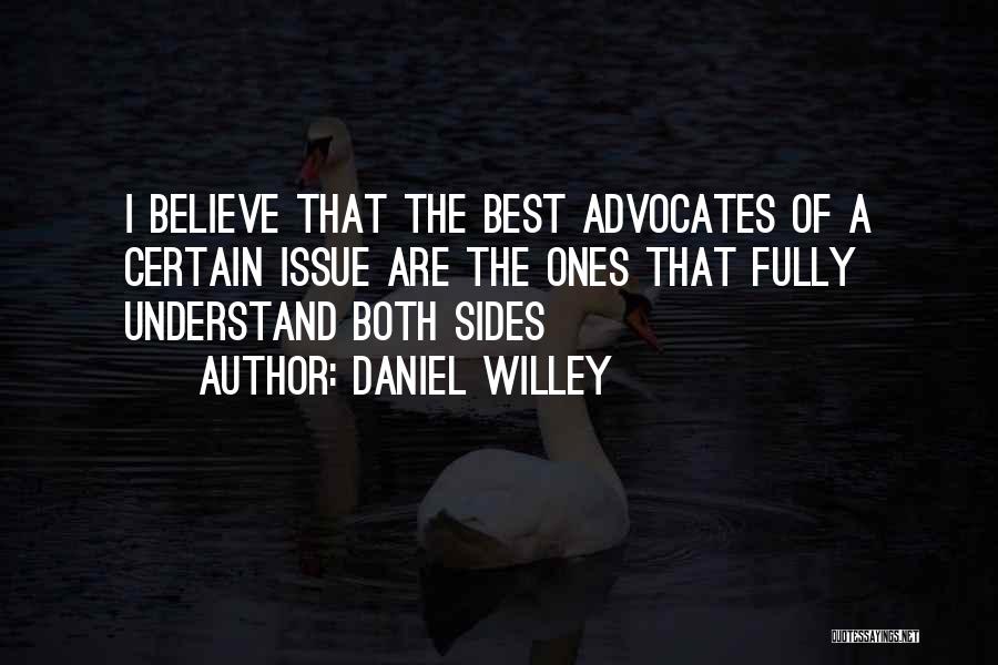Both Sides Quotes By Daniel Willey