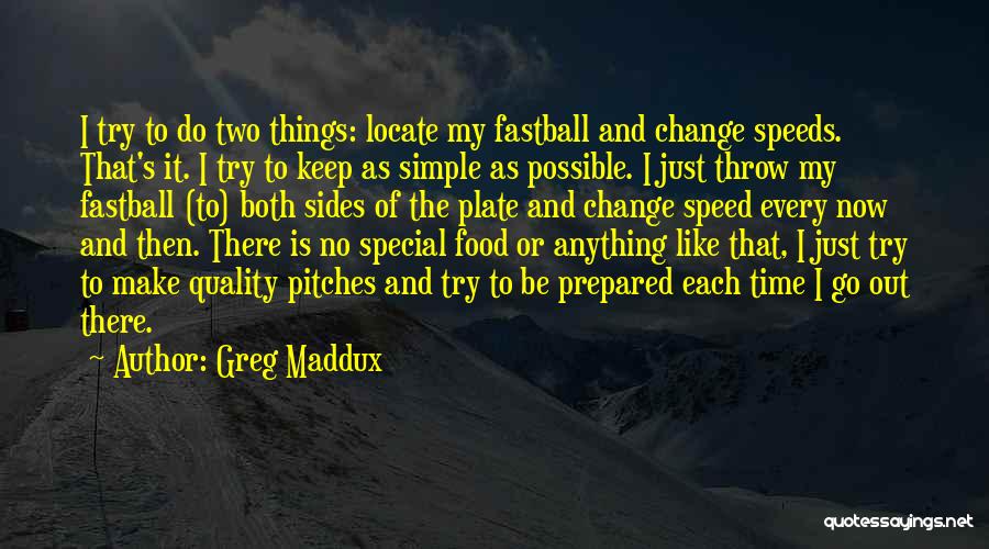 Both Sides Quotes By Greg Maddux