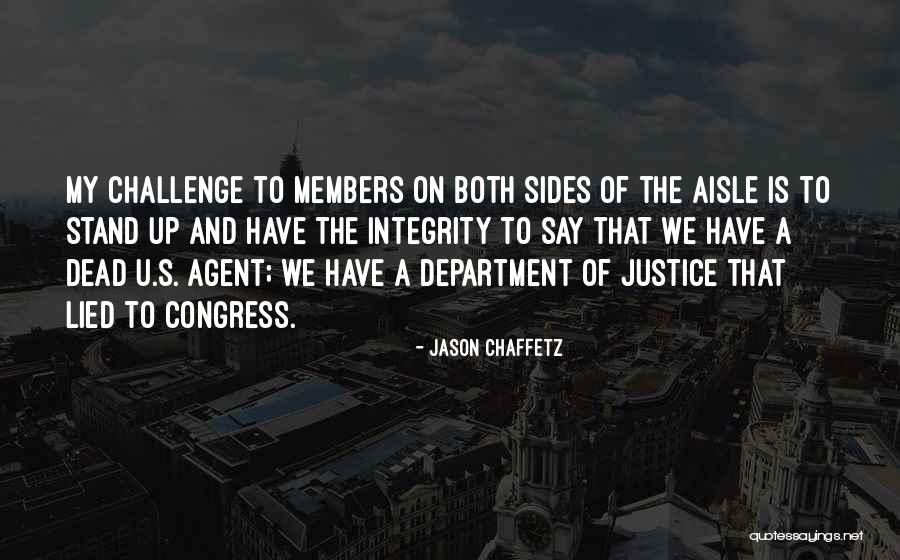 Both Sides Quotes By Jason Chaffetz