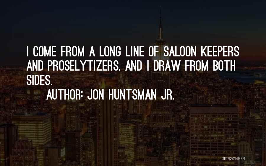 Both Sides Quotes By Jon Huntsman Jr.