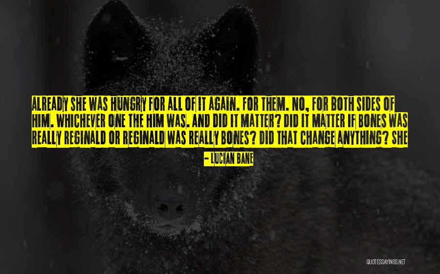 Both Sides Quotes By Lucian Bane Both Sides Quotes By Lucian Bane