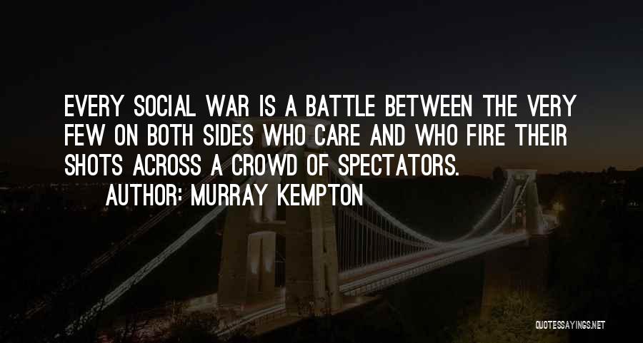 Both Sides Quotes By Murray Kempton