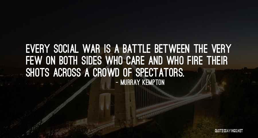 Both Sides Quotes By Murray Kempton Both Sides Quotes By Murray Kempton
