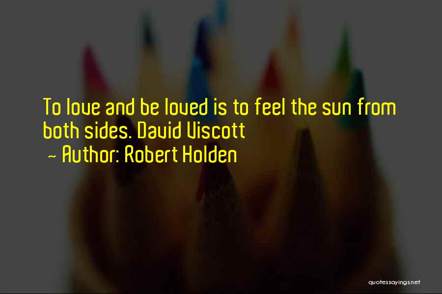 Both Sides Quotes By Robert Holden