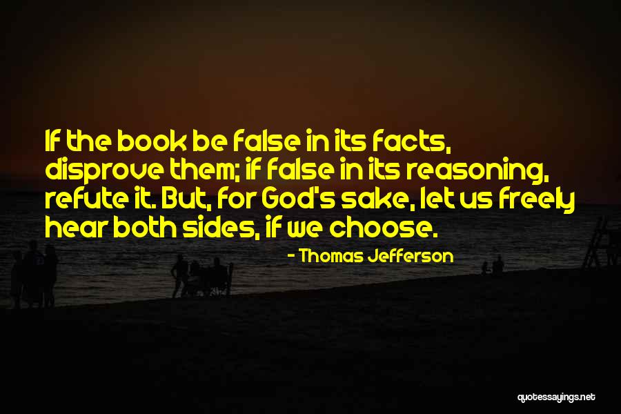 Both Sides Quotes By Thomas Jefferson