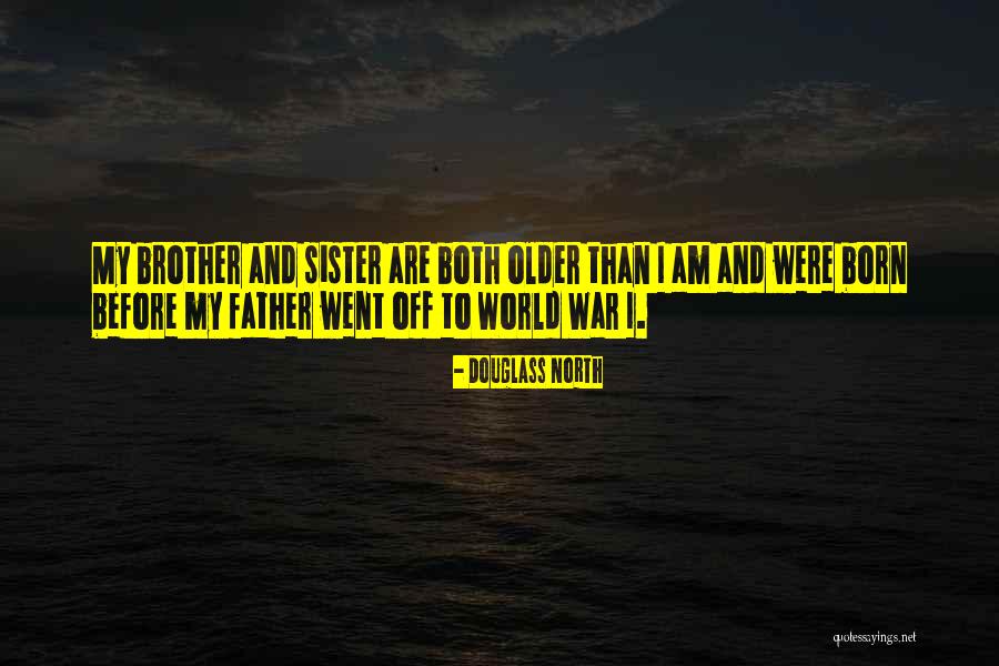 Both Sister Quotes By Douglass North Both Sister Quotes By Douglass North