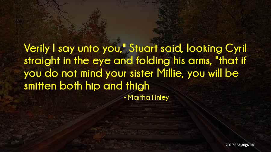 Both Sister Quotes By Martha Finley Both Sister Quotes By Martha Finley