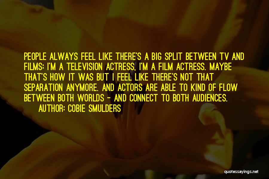 Both Worlds Quotes By Cobie Smulders