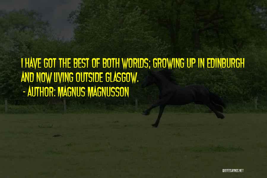 Both Worlds Quotes By Magnus Magnusson