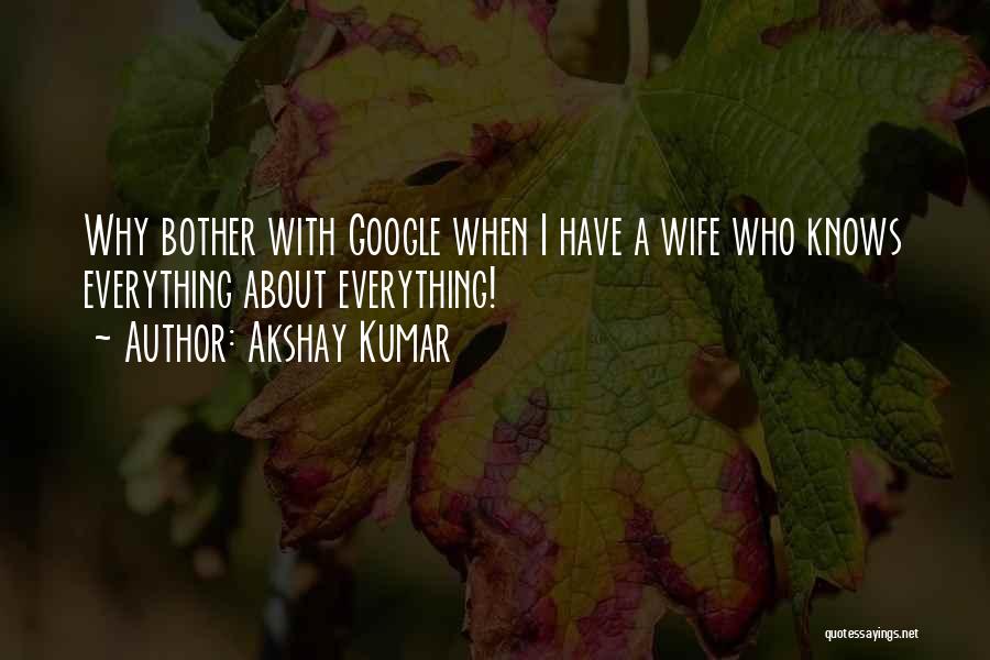 Bother Quotes By Akshay Kumar