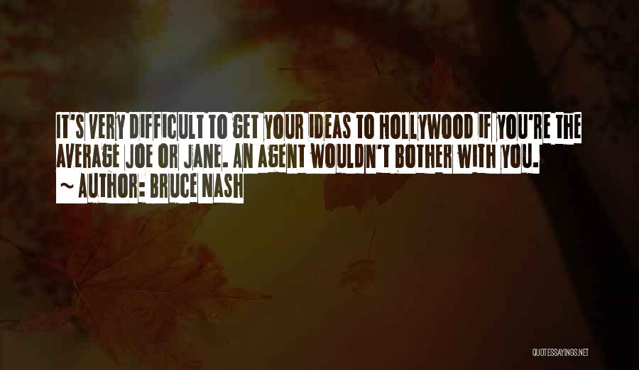 Bother Quotes By Bruce Nash