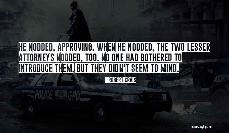 Bothered Mind Quotes By Robert Crais