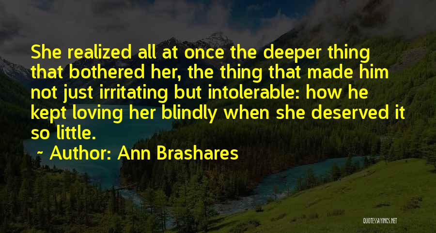 Bothered Quotes By Ann Brashares