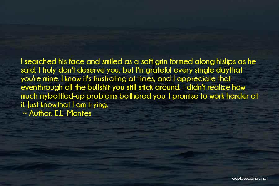 Bothered Quotes By E.L. Montes