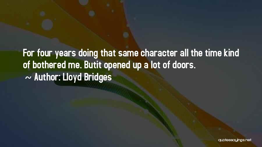 Bothered Quotes By Lloyd Bridges