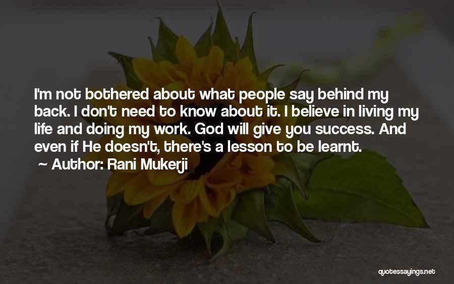 Bothered Quotes By Rani Mukerji