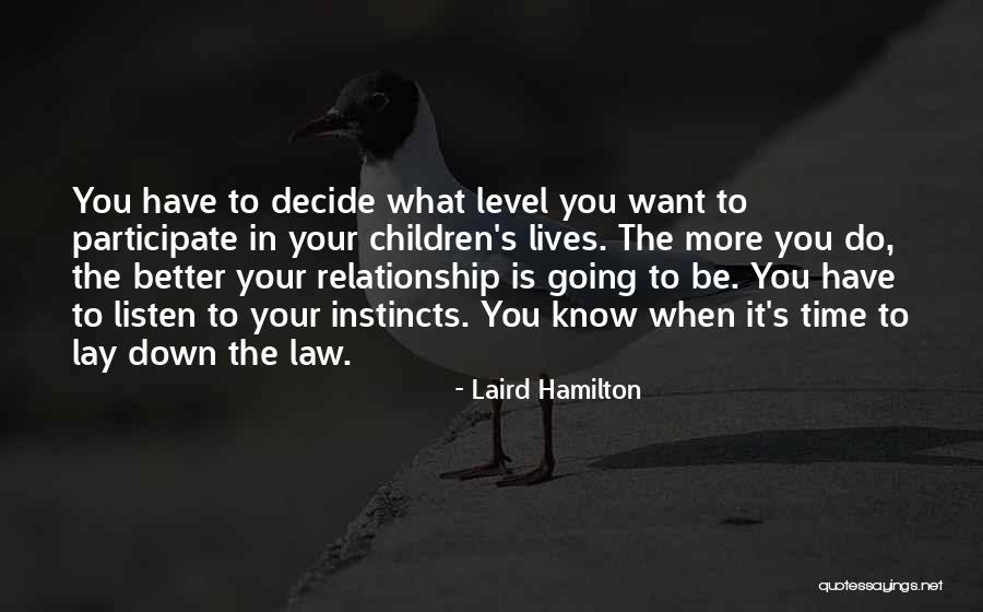 Botherer Quotes By Laird Hamilton Botherer Quotes By Laird Hamilton