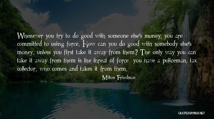 Botia Lohachata Quotes By Milton Friedman Botia Lohachata Quotes By Milton Friedman
