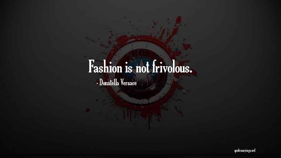 Botirzoda Quotes By Donatella Versace Botirzoda Quotes By Donatella Versace