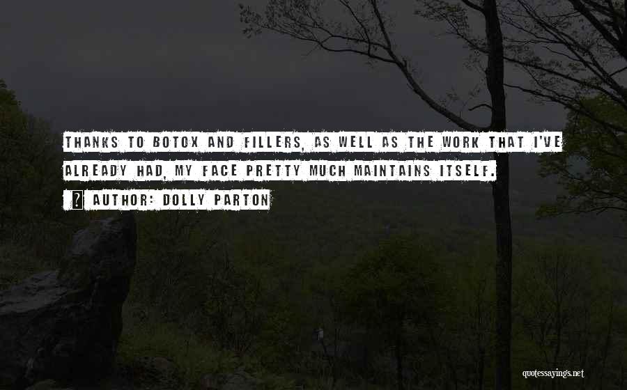Botox And Fillers Quotes By Dolly Parton