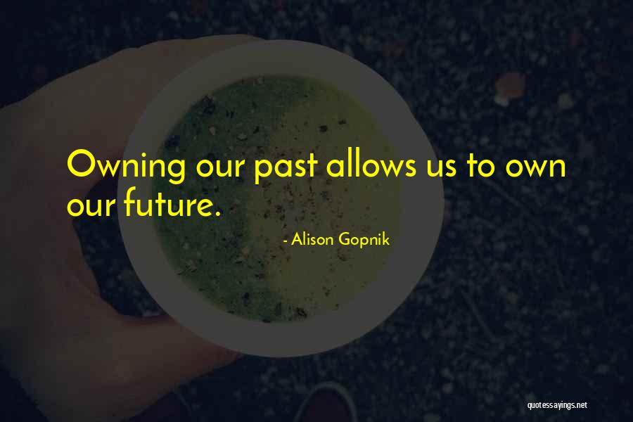 Botschaft Belgrad Quotes By Alison Gopnik Botschaft Belgrad Quotes By Alison Gopnik