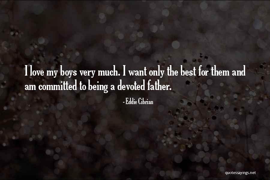 Botsis Fruits Quotes By Eddie Cibrian Botsis Fruits Quotes By Eddie Cibrian