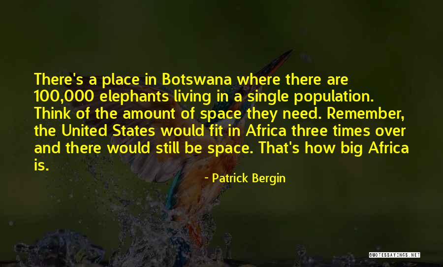 Botswana Africa Quotes By Patrick Bergin Botswana Africa Quotes By Patrick Bergin