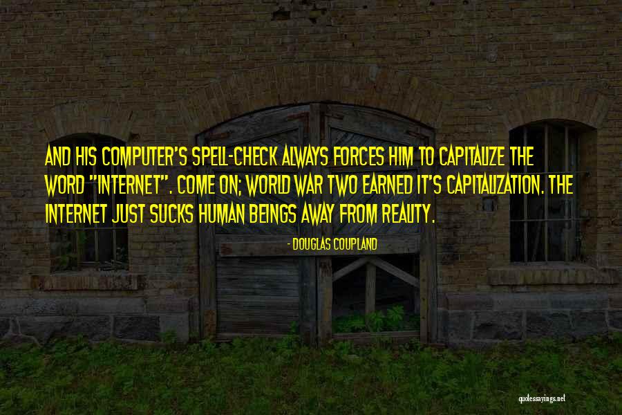 Bottagra Quotes By Douglas Coupland Bottagra Quotes By Douglas Coupland