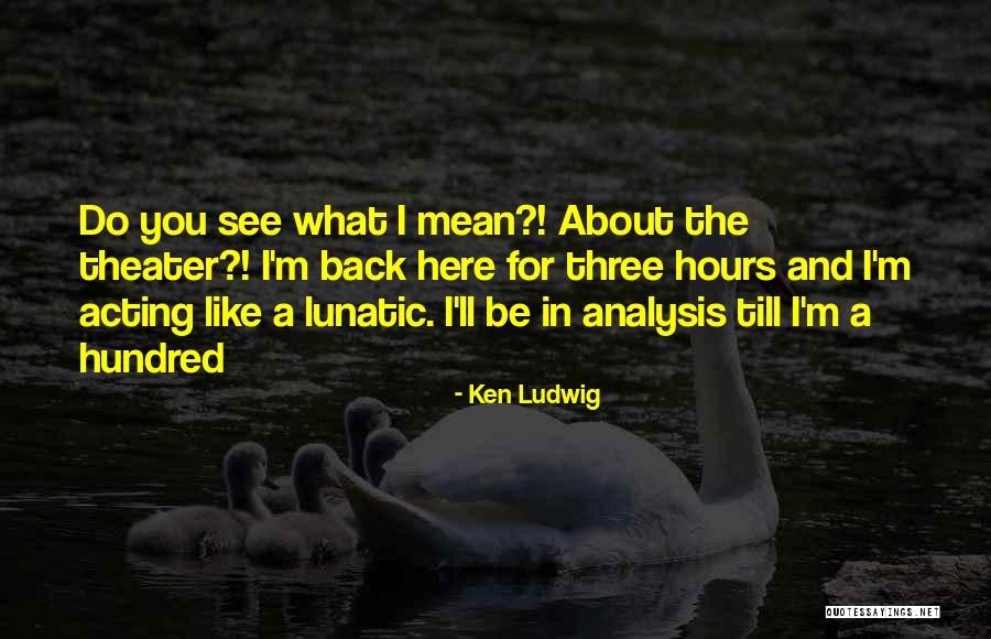 Bottari Usa Quotes By Ken Ludwig Bottari Usa Quotes By Ken Ludwig
