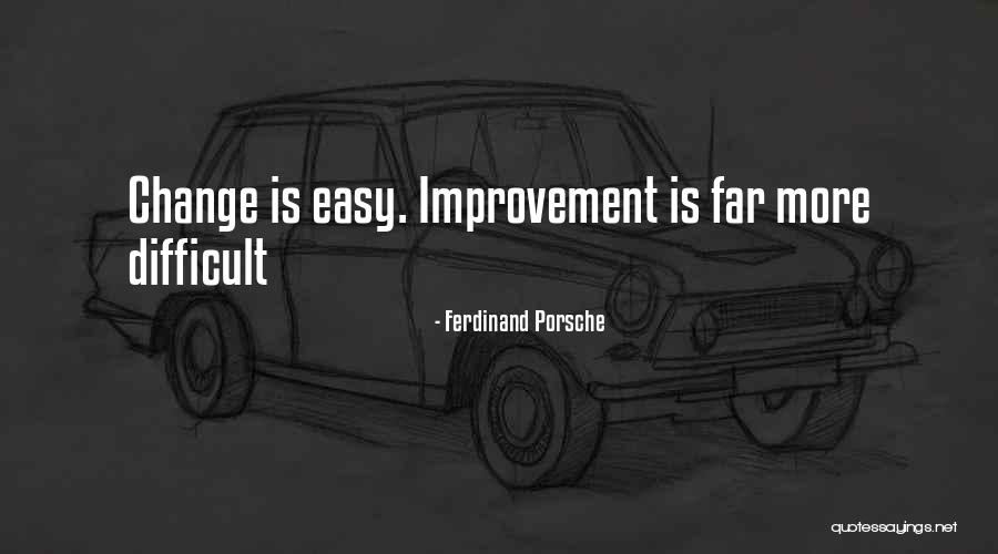 Botteghe Quotes By Ferdinand Porsche Botteghe Quotes By Ferdinand Porsche