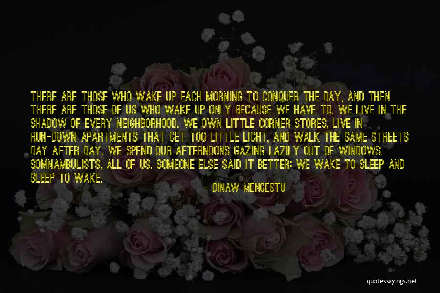 Bottersnikes Quotes By Dinaw Mengestu Bottersnikes Quotes By Dinaw Mengestu