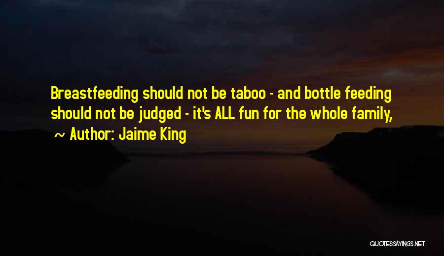 Bottle Feeding Quotes By Jaime King