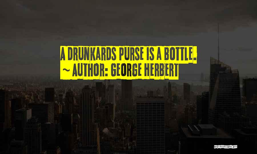 Bottle Quotes By George Herbert