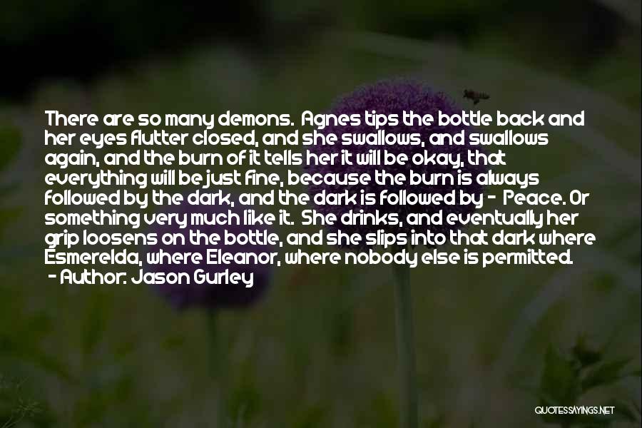 Bottle Quotes By Jason Gurley