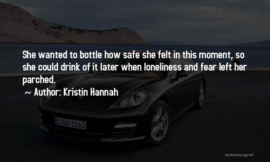 Bottle Quotes By Kristin Hannah