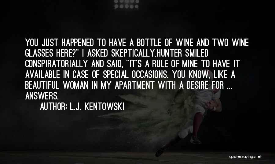 Bottle Quotes By L.J. Kentowski