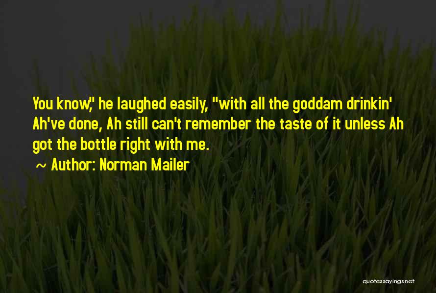 Bottle Quotes By Norman Mailer