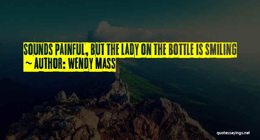 Bottle Quotes By Wendy Mass