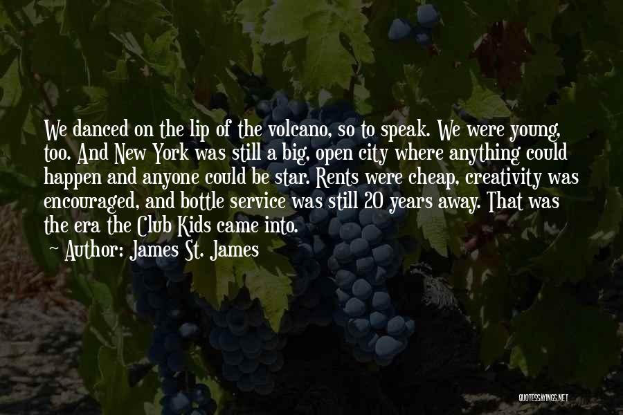 Bottle Service Quotes By James St. James