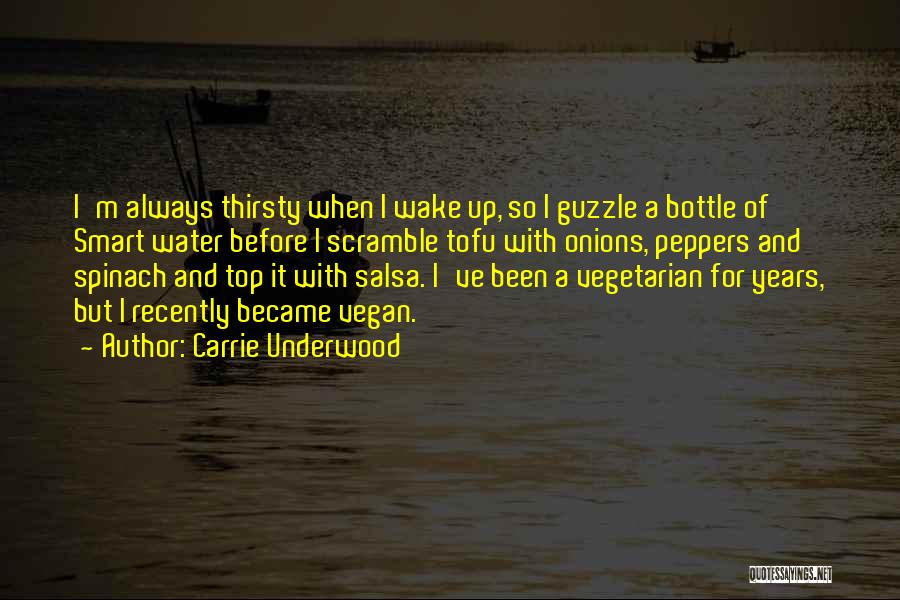 Bottle Top Quotes By Carrie Underwood