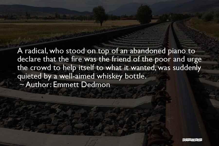 Bottle Top Quotes By Emmett Dedmon