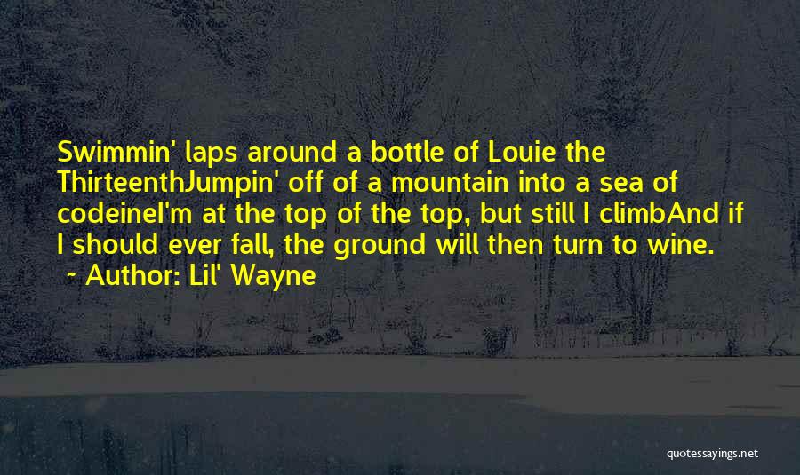 Bottle Top Quotes By Lil' Wayne