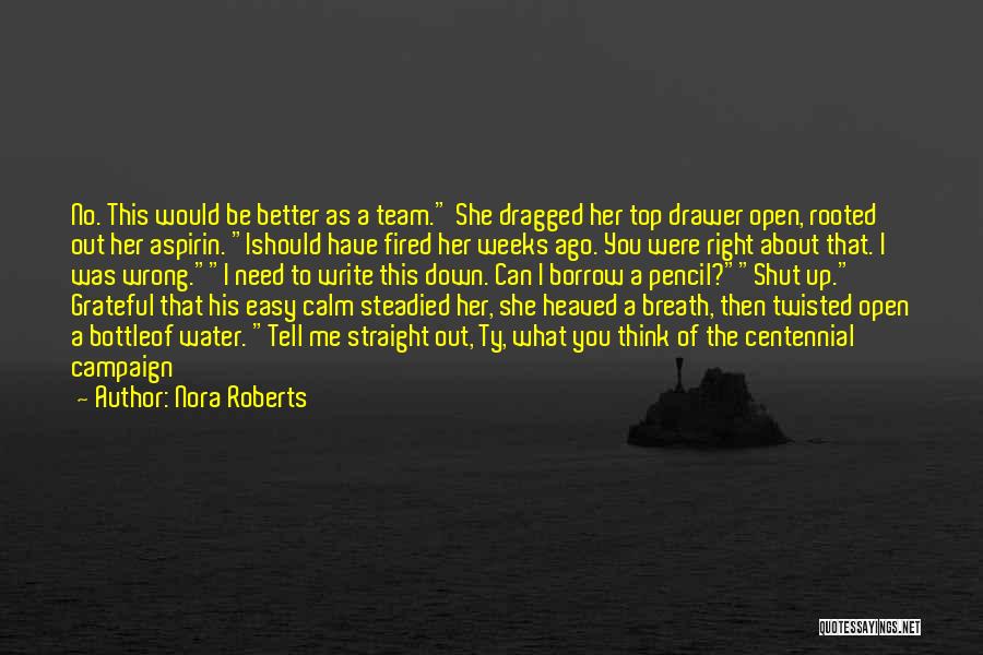 Bottle Top Quotes By Nora Roberts