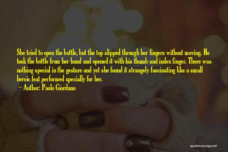 Bottle Top Quotes By Paolo Giordano