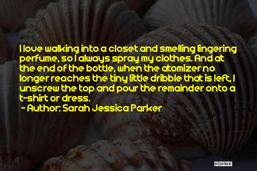 Bottle Top Quotes By Sarah Jessica Parker