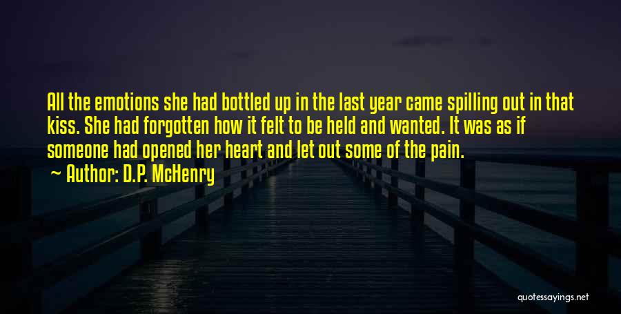 Bottled Up Emotions Quotes By D.P. McHenry