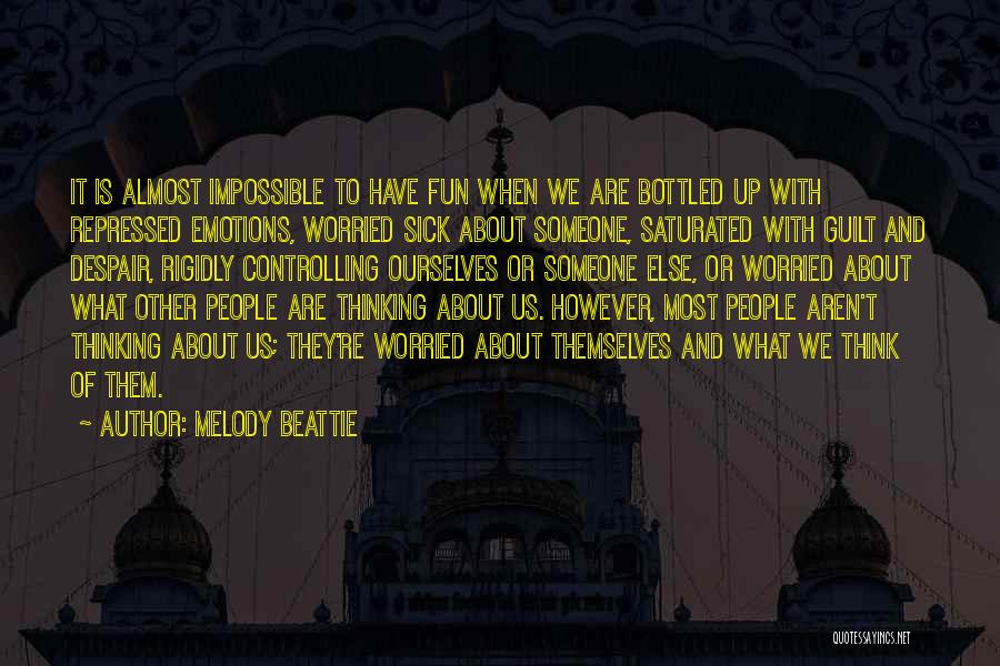 Bottled Up Emotions Quotes By Melody Beattie