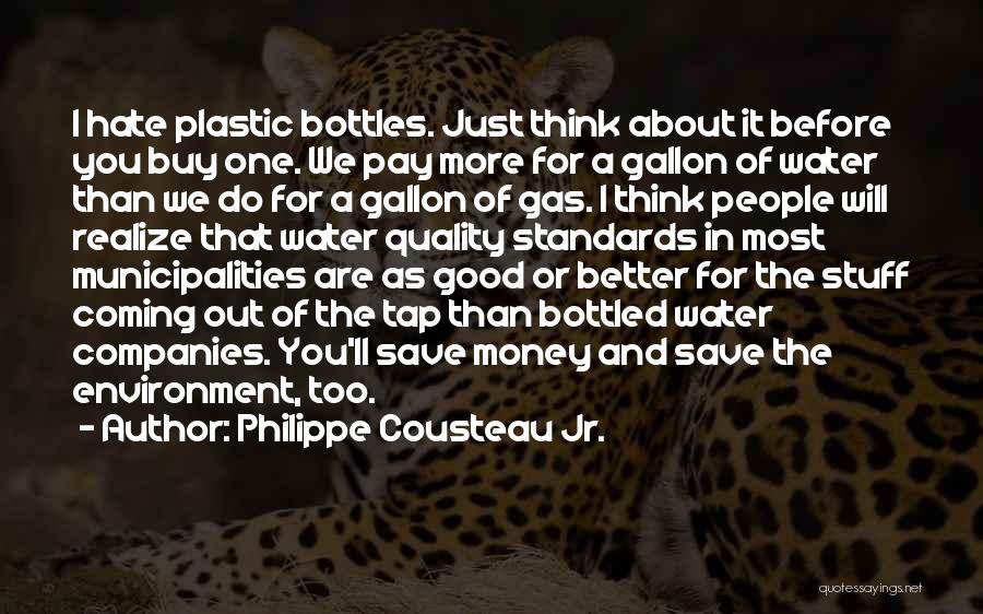 Bottled Water Vs Tap Water Quotes By Philippe Cousteau Jr.