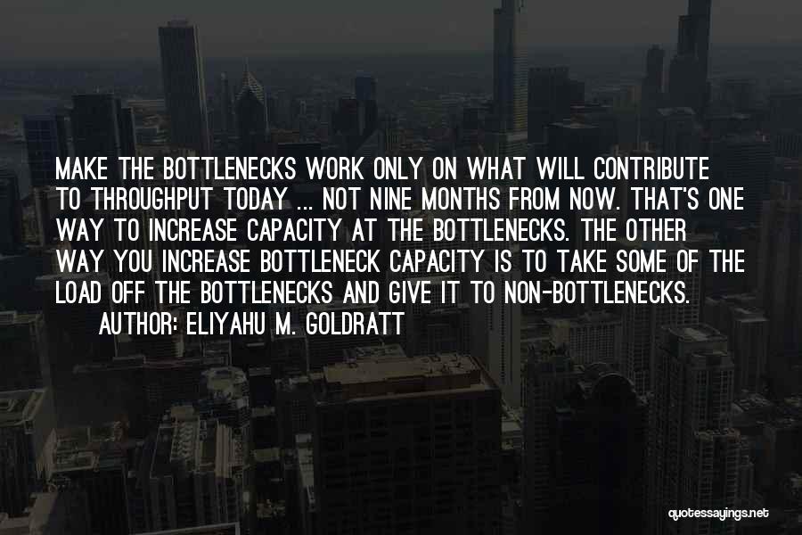 Bottlenecks Quotes By Eliyahu M. Goldratt