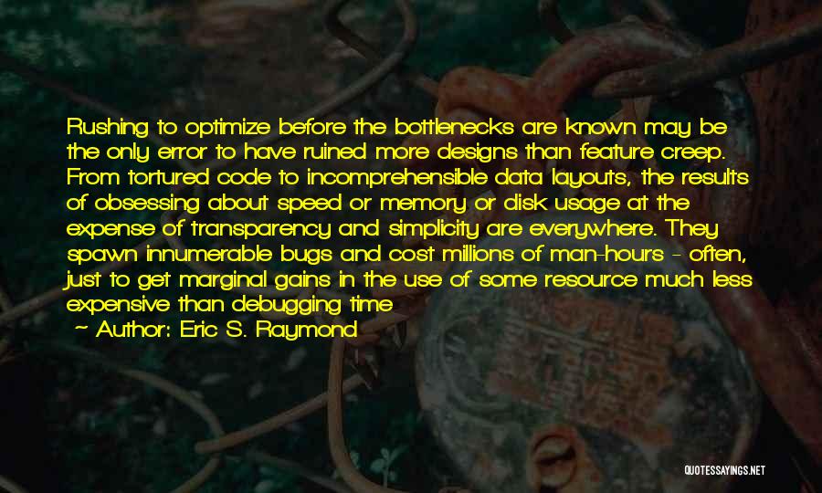 Bottlenecks Quotes By Eric S. Raymond